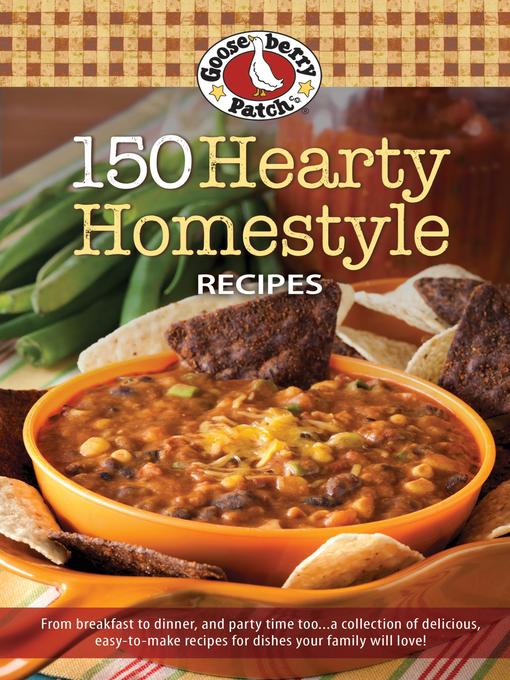 Title details for 150 Hearty Homestyle Recipes by Gooseberry Patch - Available